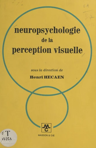 Neuropsychologie de la perception visuelle - Jean Bancaud, François Bresson, Pierre-Albert Buser - FeniXX réédition numérique