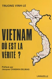 Vietnam : où est la vérité ?