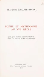 Poésie et mythologie au XVIe siècle