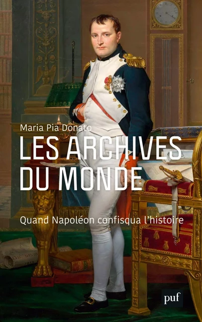 Les archives du monde - Maria Pia Donato, Carole Walter - Humensis