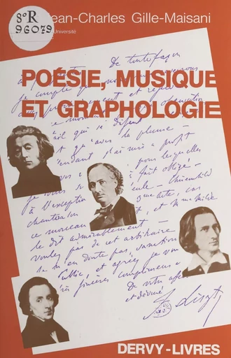 Poésie, musique et graphologie : écritures de poètes et de compositeurs, compléments - Jean-Charles Gille - FeniXX réédition numérique