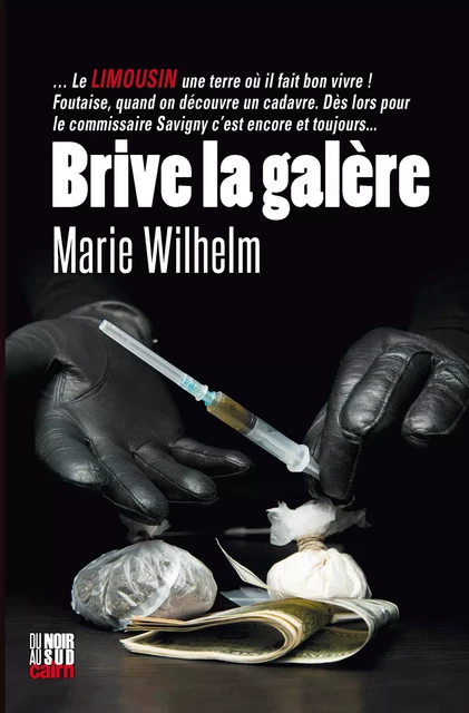 Brive la galère - Marie Wilhelm - Éditions Cairn