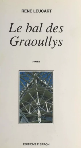 Le bal des Graoullys - René Leucart - FeniXX réédition numérique