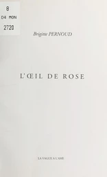 L'œil de rose