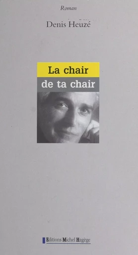 La chair de ta chair - Denis Heuzé - FeniXX réédition numérique