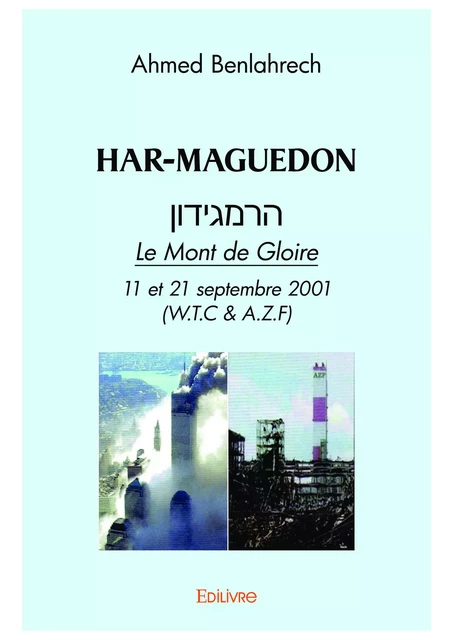 Har-maguedon הר מגידון - Ahmed Benlahrech - Editions Edilivre