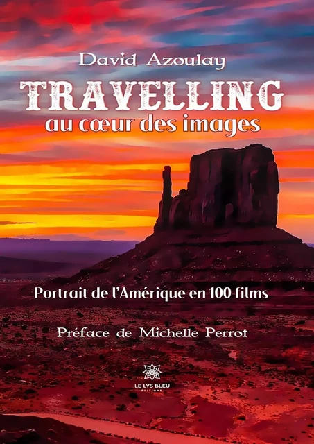 Travelling au cœur des images - David Azoulay - Le Lys Bleu Éditions