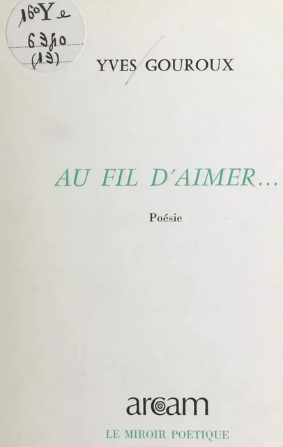 Au fil d'aimer - Yves Gouroux - FeniXX réédition numérique