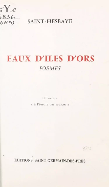 Eaux d'îles d'ors -  Saint-Hesbaye - FeniXX réédition numérique