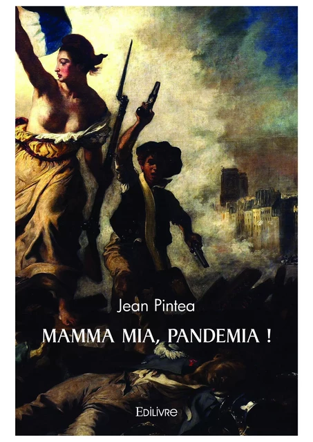 Mamma mia, Pandemia ! - Jean Pintea - Editions Edilivre