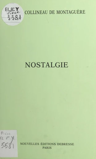 Nostalgie - Annick Collineau de Montaguère - FeniXX réédition numérique