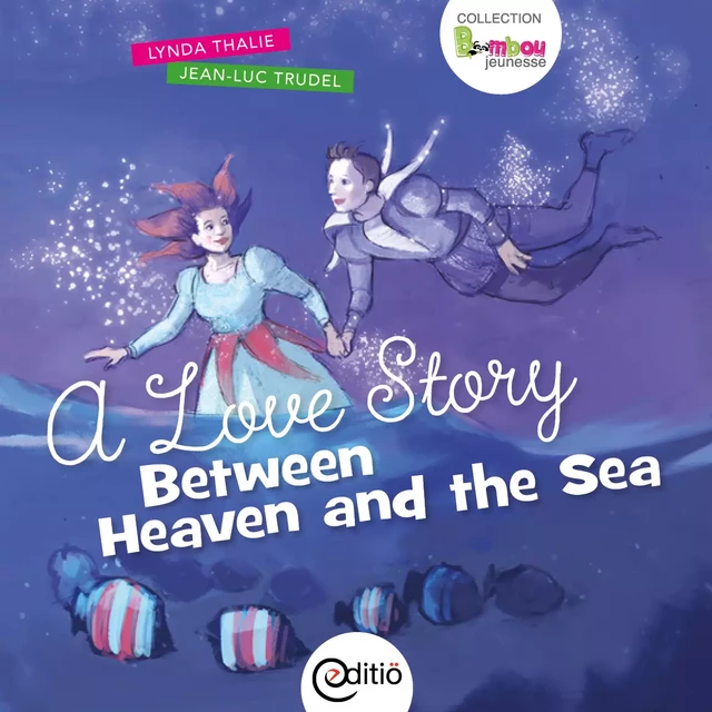 A Love Story Between Heaven and the Sea - Lynda Thalie - ÉDITIÖ