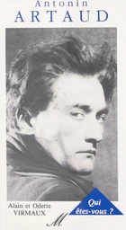 Antonin Artaud, qui êtes-vous ?