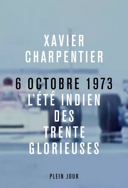 6 octobre 1973 - Xavier Charpentier - Plein Jour