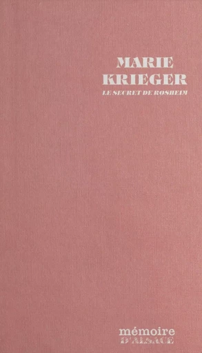 Marie Krieger, le secret de Rosheim - Guy Fauchille - FeniXX réédition numérique