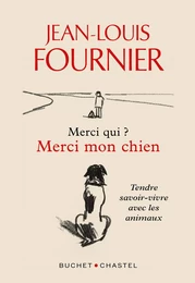 Merci qui ? Merci mon chien