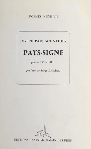 Pays-signe : poésie, 1970-1980 - Joseph Paul Schneider - FeniXX réédition numérique