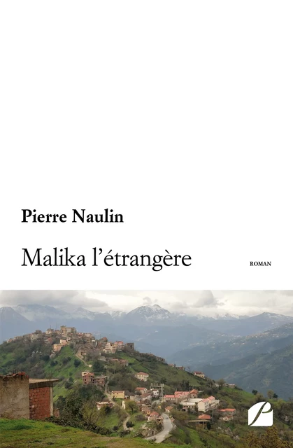 Malika l'étrangère - Pierre Naulin - Editions du Panthéon