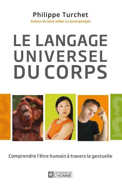 Le langage universel du corps - Philippe Turchet - Les Éditions de l'Homme