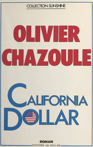 California dollar - Olivier Chazoule - FeniXX réédition numérique