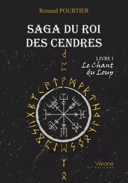 Saga du Roi des Cendres – Livre I : Le Chant du Loup