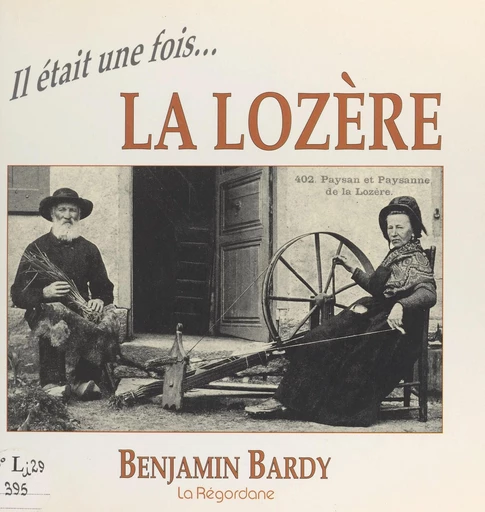 Il était une fois la Lozère - Benjamin Bardy - FeniXX réédition numérique