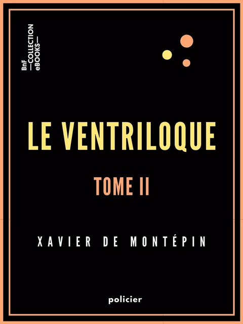 Le Ventriloque - Xavier de Montépin - BnF collection ebooks