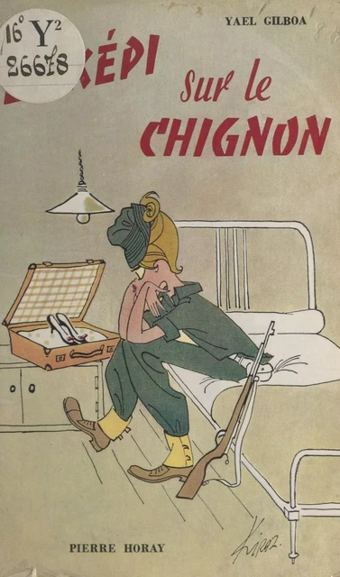 Le képi sur le chignon - Yael Gilboa - FeniXX réédition numérique