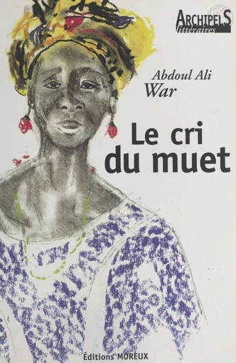 Le cri du muet - Abdoul Ali War - FeniXX réédition numérique