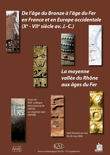 De l’âge du Bronze à l’âge du Fer en France et en Europe occidentale (Xe-VIIe siècle av. J.-C.) - Marie-Jeanne Roulière-Lambert, Alain Daubigney, Pierre-Yves Milcent, Marc Talon, Joël Vital - ARTEHIS Éditions