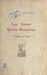 Les Vénus gréco-romaines de la vallée du Rhône