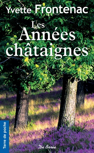 Les Années châtaignes - Yvette Frontenac - De Borée