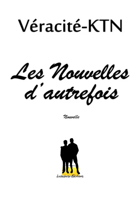 Le pardon: - Véracité-Ktn Véracité-Ktn - Luzabusu Editions