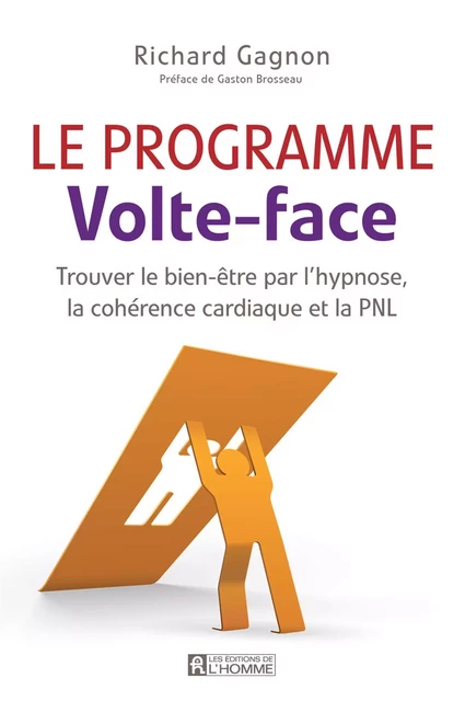 Le programme Volte-face (+ MP3) - Richard Gagnon - Les Éditions de l'Homme