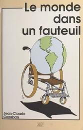 Le monde dans un fauteuil