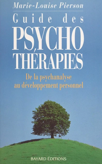 Guide des psychothérapies - Marie-Louise Pierson - FeniXX réédition numérique