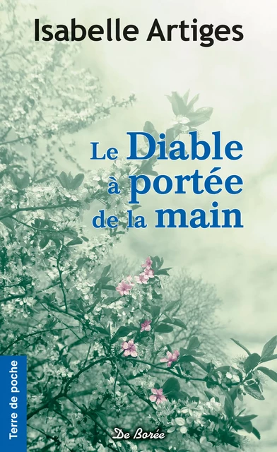 Le Diable à portée de la main - Isabelle Artiges - De Borée