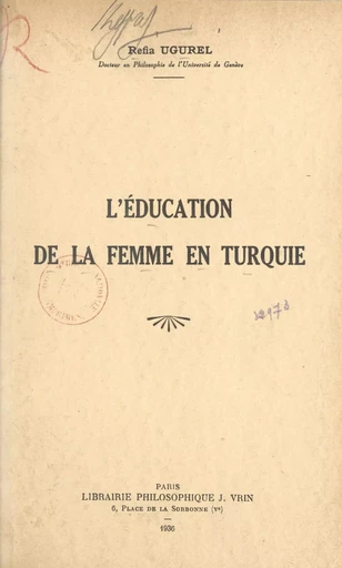 L'éducation de la femme en Turquie - Refia Ugurel - FeniXX réédition numérique