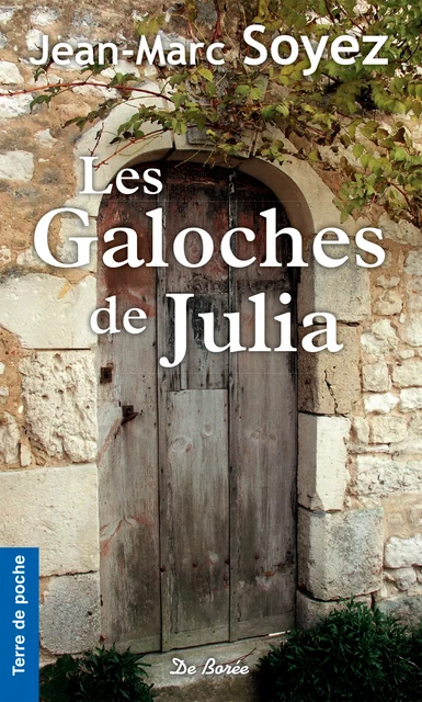 Les Galoches de Julia - Jean-Marc Soyez - De Borée