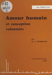 Amour humain et conception volontaire