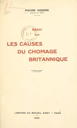 Essai sur les causes du chômage britannique - Pierre Nordée - FeniXX réédition numérique