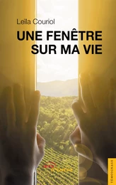 Une fenêtre sur ma vie