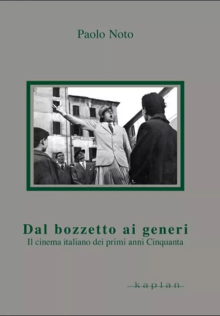 Dal bozzetto ai generi - Paolo Noto - Edizioni Kaplan