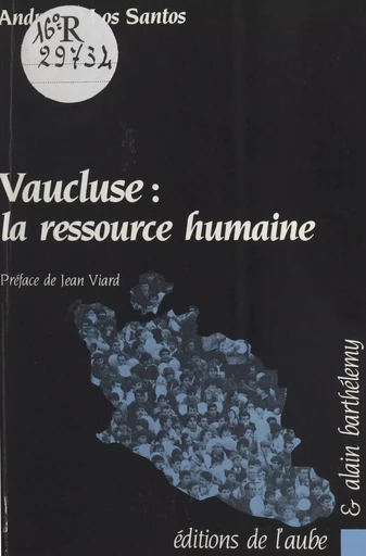 Vaucluse : la ressource humaine - André de Los Santos - FeniXX réédition numérique