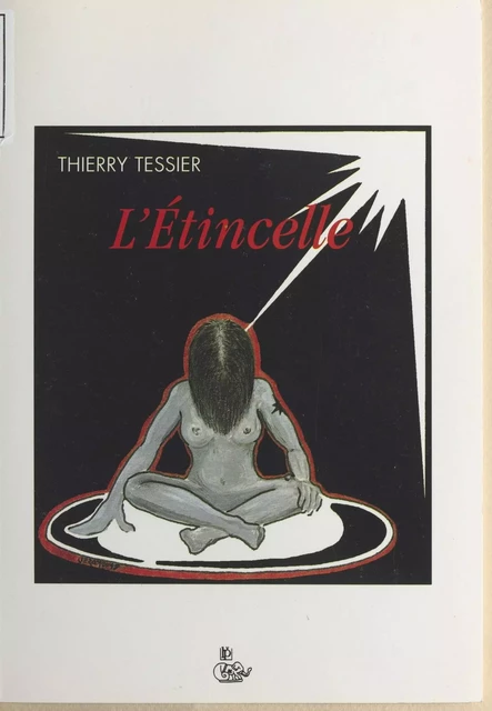 L'étincelle - Thierry Tessier - FeniXX réédition numérique