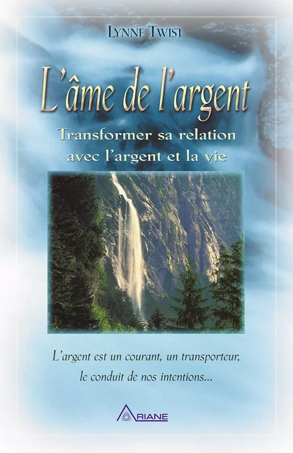 L'Âme de l'argent - Lynne Twist - Éditions Ariane