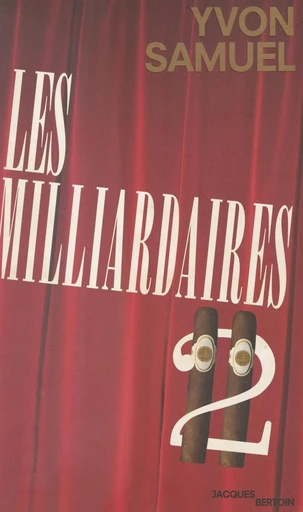 Les milliardaires II - Yvon Samuel - FeniXX réédition numérique