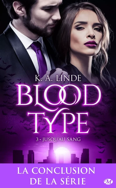 Blood Type, T3 : Jusqu'au sang - K.A. Linde - Milady