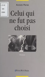 Celui qui ne fut pas choisi