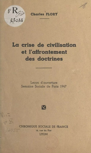 La crise de la civilisation et l'affrontement des doctrines - Charles Flory - FeniXX réédition numérique